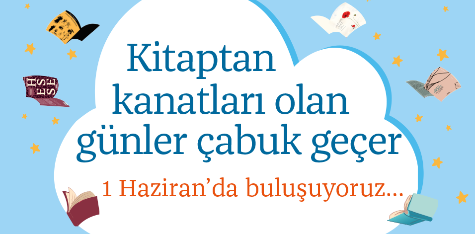 Kitaptan kanatları olan günler çabuk geçer...