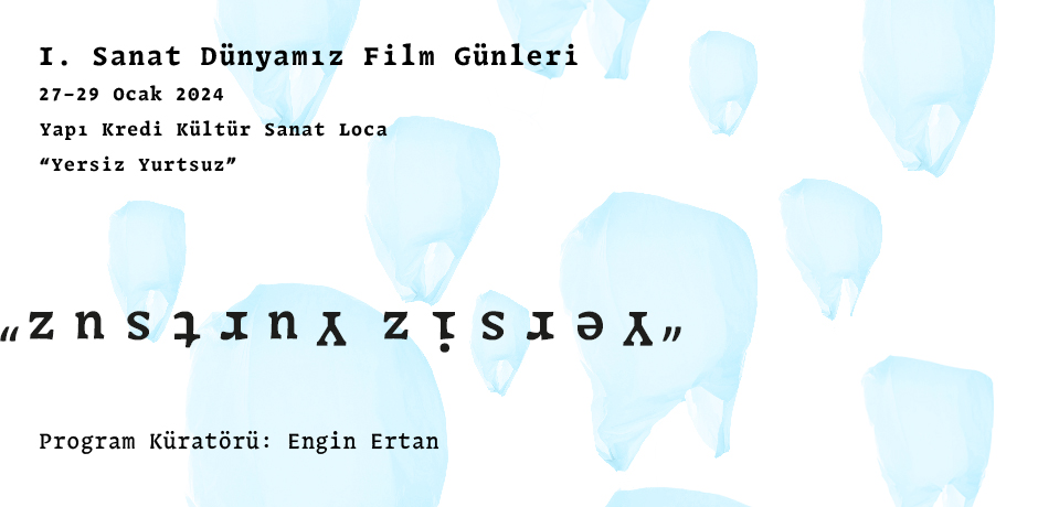 I. Sanat Dünyamız Film Günleri - “Yersiz Yurtsuz”  