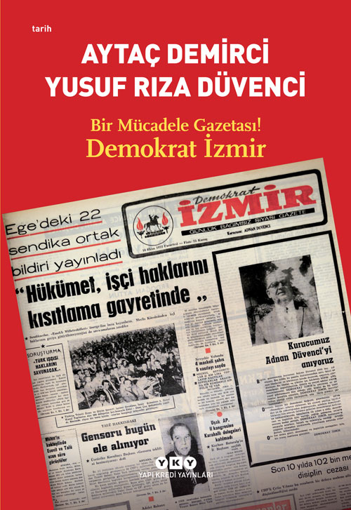 Bir Mücadele Gazetası! Demokrat İzmir, Aytaç Demirci ...