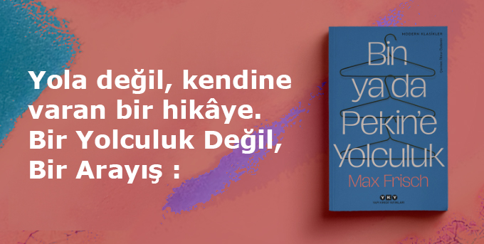 Bin ya da Pekin’e Yolculuk