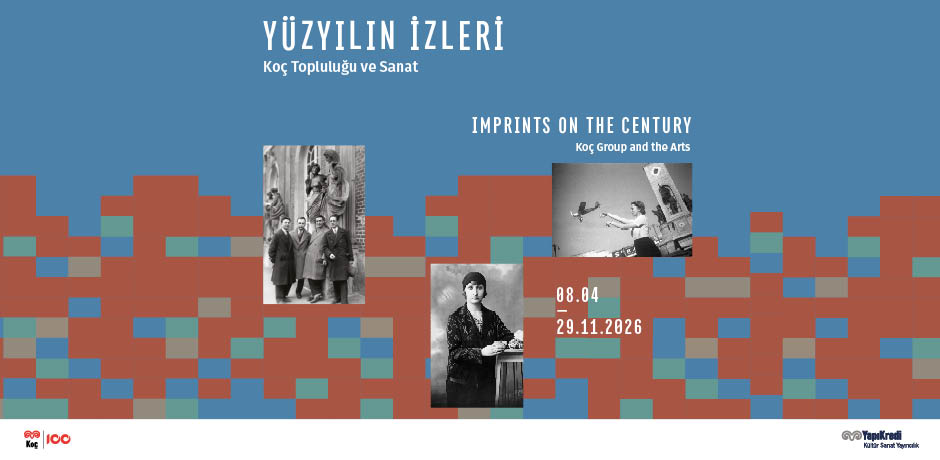 Yüzyılın İzleri: Koç Topluluğu ve Sanat