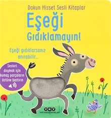 Dokun Hisset Sesli Kitaplar – Eşeği Gıdıklamayın! Eşeği gıdıklarsanız homurdanabilir…