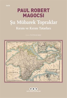 Şu Mübarek Topraklar – Kırım ve Kırım Tatarları