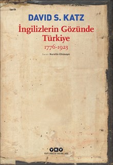 İngilizlerin Gözünde Türkiye 1776-1923