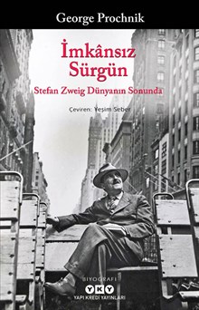 İmkânsız Sürgün - Stefan Zweig Dünyanın Sonunda