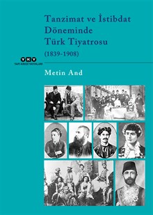 Tanzimat ve İstibdat Döneminde Türk Tiyatrosu (1839-1908) 