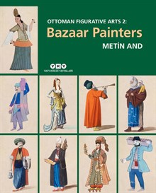 Ottoman Figurative Arts 2: Bazaar Painters (Karton Kapak)