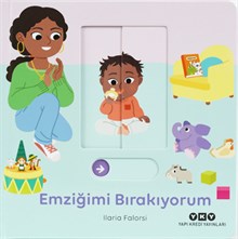 Hareketli Büyüyorum Serisi 1 – Emziğimi Bırakıyorum