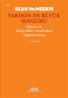 Tarihin En Büyük Soygunu - Rusya’nın Bolşevikler Tarafından Yağmalanması