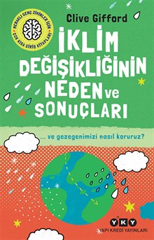 İklim Değişikliğinin Neden ve Sonuçları ...ve gezegenimizi nasıl koruruz?