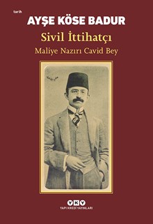Sivil İttihatçı – Maliye Nazırı Cavid Bey