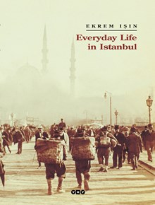 Everyday Life in Istanbul