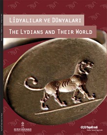 Lidyalılar ve Dünyaları / The Lydians and Their World