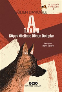 İz Sürücü Köpekler - 9 A Takımı – Köpek Otelinde Dönen Dolaplar