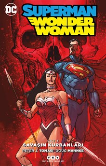 Superman / Wonder Woman - Cilt 3: Savaşın Kurbanları