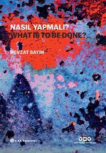 Nasıl Yapmalı? / What Is To Be Done? (Türkçe – İngilizce)