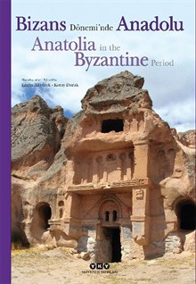 Bizans Dönemi’nde Anadolu / Anatolia in the Byzantine Period (Sert Kapak)