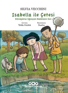 Isabella ile Çetesi - Dönüşüme Uğrayan Balıkların Sırrı