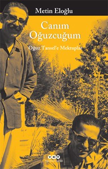 Canım Oğuzcuğum - Oğuz Tansel’e Mektuplar