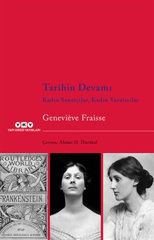 Tarihin Devamı - Kadın Sanatçılar, Kadın Yaratıcılar