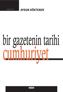 Bir Gazetenin Tarihi: Cumhuriyet