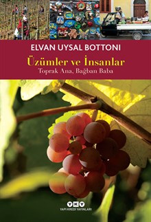 Üzümler ve İnsanlar – Toprak Ana, Bağban Baba