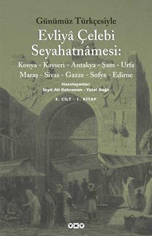 Günümüz Türkçesiyle Evliyâ Çelebi Seyahatnâmesi 3. Kitap