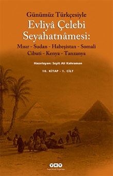 Günümüz Türkçesiyle Evliyâ Çelebi Seyahatnâmesi 10. Kitap