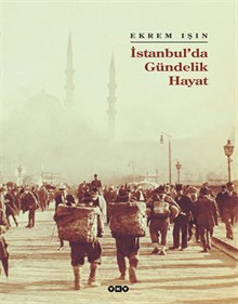 İstanbul'da Gündelik Hayat (Karton Kapak)