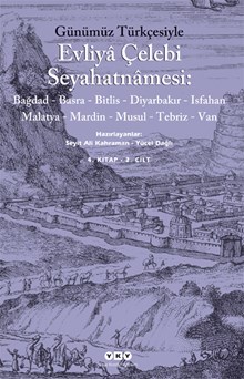 Günümüz Türkçesiyle Evliyâ Çelebi Seyahatnâmesi 4. Kitap