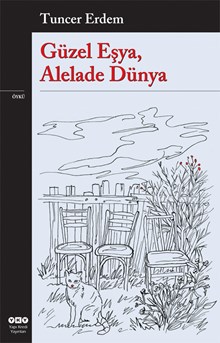 Güzel Eşya, Alelade Dünya