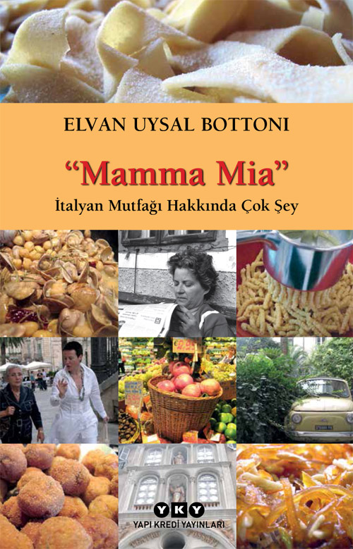 Mamma Mia - İtalyan Mutfağı Hakkında Çok Şey
