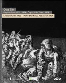 Otto Dix Eleştirel Grafik 1920 - 1924 / Özgün Baskı