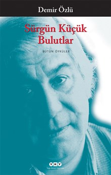 Sürgün Küçük Bulutlar - Toplu Öyküler