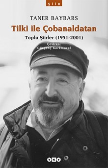 Tilki ile Çobanaldatan - Toplu Şiirler (1951-2001)