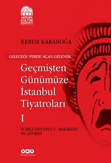 Geçmişten Günümüze İstanbul Tiyatroları (Kutulu 3 cilt)