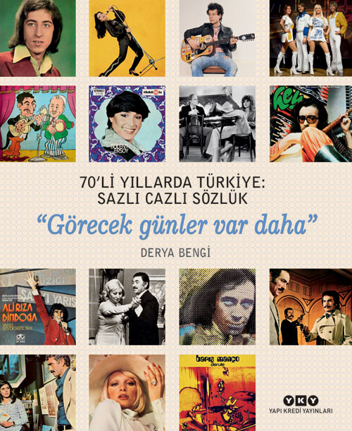70’li Yıllarda Türkiye: Sazlı Cazlı Sözlük - “Görecek günler var daha”