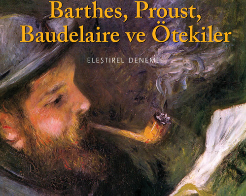 Barthes, Proust, Baudelaire ve Ötekiler